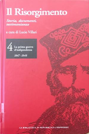 IL RISORGIMENTO. Storia, documenti, testimonianze. VOLUME 4.
